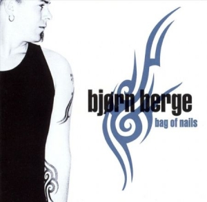 Berge Björn - Bag Of Nails i gruppen CD / Blues,Jazz hos Bengans Skivbutik AB (543591)
