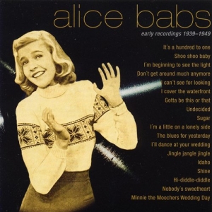 Babs Alice - Early Recordings 1939-1949 i gruppen CD / Dansband-Schlager hos Bengans Skivbutik AB (544592)