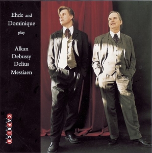 Ehde & Dominique - Alkan Debussy Delius Messiaen i gruppen VI TIPSAR / Julklappstips CD hos Bengans Skivbutik AB (545116)