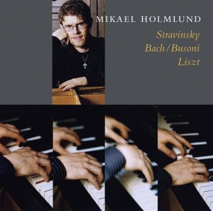 Holmlund Mikael - Stravinsky Bach Busoni Liszt i gruppen VI TIPSAR / Julklappstips CD hos Bengans Skivbutik AB (545234)