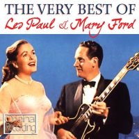 Paul Les And Mary Ford - Very Best Of i gruppen VI TIPSAR / Julklappstips CD hos Bengans Skivbutik AB (547068)