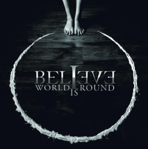 Believe - World Is Round i gruppen CD / Hårdrock hos Bengans Skivbutik AB (547082)