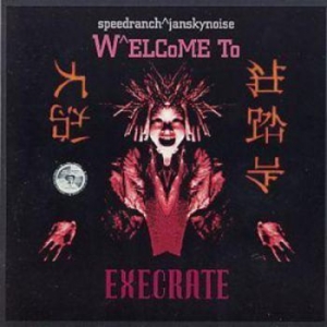 Dj Speedranch Vs Jansky Noise - Welcome To Execrate i gruppen CD / Pop hos Bengans Skivbutik AB (548403)