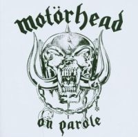 MOTORHEAD - ON PAROLE i gruppen ÖVRIGT / 6289 CD hos Bengans Skivbutik AB (5500800)