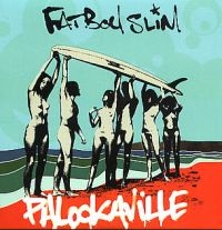 Fatboy Slim - Palookaville i gruppen CD / Dance-Techno,Pop-Rock hos Bengans Skivbutik AB (5501206)