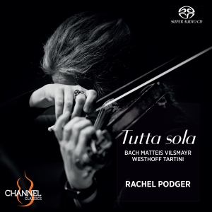 Podger Rachel - Tutta Sola i gruppen MUSIK / SACD / Klassiskt hos Bengans Skivbutik AB (5503168)