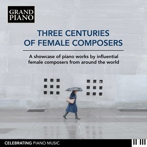 Various - Three Centuries Of Female Composers i gruppen VI TIPSAR / Julklappstips CD hos Bengans Skivbutik AB (5503301)