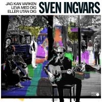 Sven-Ingvars - Jag Kan Varken Leva Med Dig Eller Utan Dig i gruppen VINYL / Pop-Rock,Svensk Musik hos Bengans Skivbutik AB (5504380)