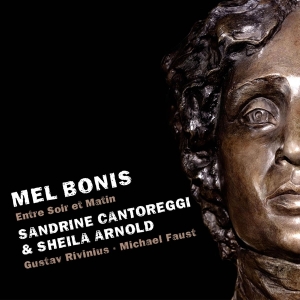 Cantoreggi Sandrine & Sheila Arnold - Mel Bonis: Entre Soir Et Matin i gruppen VI TIPSAR / Julklappstips CD hos Bengans Skivbutik AB (5505806)