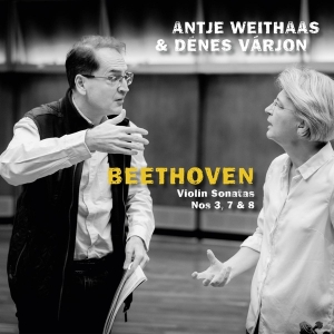 Weithaas Antje & Varjon Denes - Beethoven, Violin Sonatas Nos 3, 7 & 8 i gruppen CD / Klassiskt hos Bengans Skivbutik AB (5505865)