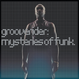 Grooverider - Mysteries Of Funk i gruppen VI TIPSAR / Julklappstips Vinyl hos Bengans Skivbutik AB (5506021)