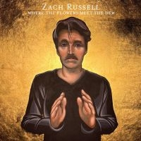 Russell Zach - Where The Flowers Meet The Dew i gruppen CD / Country hos Bengans Skivbutik AB (5506043)