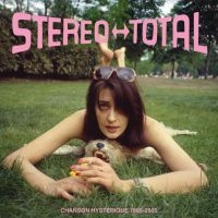 Stereo Total - Chanson Hysterique 1995-2005 i gruppen VI TIPSAR / Julklappstips CD hos Bengans Skivbutik AB (5506299)