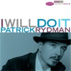Rydman Patrick - I Will Do It i gruppen CD / Jazz/Blues hos Bengans Skivbutik AB (550633)
