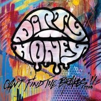 Dirty Honey - Can't Find The Brakes i gruppen CD / Pop-Rock hos Bengans Skivbutik AB (5506397)