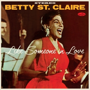 Betty St. Claire - Like Someone In Love: At Basin Street i gruppen VI TIPSAR / Julklappstips Vinyl hos Bengans Skivbutik AB (5506938)