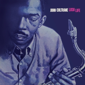 John Coltrane - Lush Life i gruppen VI TIPSAR / Julklappstips Vinyl hos Bengans Skivbutik AB (5506947)