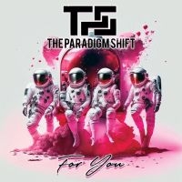 Paradigm Shift The - For You i gruppen CD / Hårdrock hos Bengans Skivbutik AB (5506978)