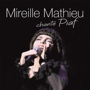 Mathieu Mireille - Mireille Mathieu Chante Piaf i gruppen VI TIPSAR / Julklappstips CD hos Bengans Skivbutik AB (5507047)