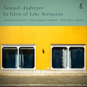 Andreyev Samuel - In Glow Of Like Seclusion i gruppen VI TIPSAR / Julklappstips CD hos Bengans Skivbutik AB (5507187)