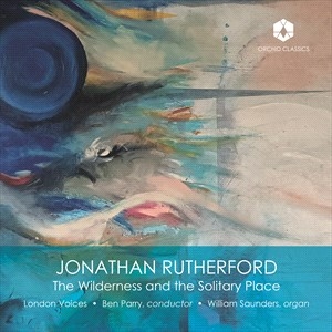 Rutherford Jonathan - The Wilderness & The Solitary Place i gruppen CD / Klassiskt hos Bengans Skivbutik AB (5507200)