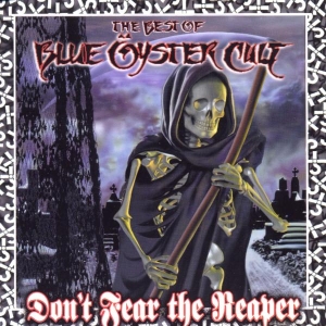 Blue Oyster Cult - Don't Fear The Reaper: The Best Of Blue Öyster Cult i gruppen CD / Rock hos Bengans Skivbutik AB (550724)