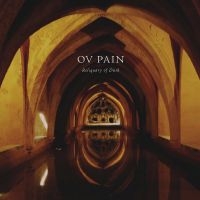 Ov Pain - Reliquary Of Dusk i gruppen VI TIPSAR / Fredagsreleaser / Fredag den 5:e Jan 24 hos Bengans Skivbutik AB (5507331)