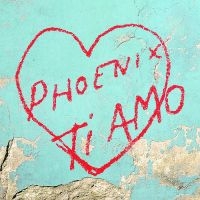 Phoenix - Ti Amo i gruppen MUSIK / Dual Disc / Hårdrock hos Bengans Skivbutik AB (5507408)