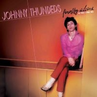 Johnny Thunders - Finally Alone - The Sticks & Stones i gruppen VI TIPSAR / Julklappstips Vinyl hos Bengans Skivbutik AB (5507517)