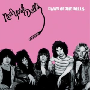 New York Dolls - Dawn Of The Dolls i gruppen VINYL / Hårdrock hos Bengans Skivbutik AB (5507530)