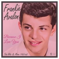 Frankie Avalon - Because I Love You: 1957-62 i gruppen VINYL / Pop-Rock hos Bengans Skivbutik AB (5507897)