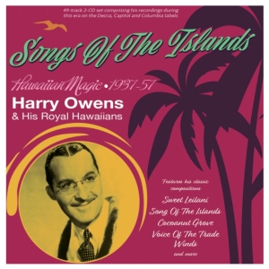 Harry Owens & His Royal Hawaiians - Songs Of The Islands - Hawaiian Mag i gruppen ÖVRIGT / Övrigt / aub hos Bengans Skivbutik AB (5507971)