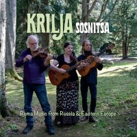 Krilja - Sosnitsa  Roma Songs from Russia & Eastern Europe i gruppen VI TIPSAR / Julklappstips CD hos Bengans Skivbutik AB (5508081)