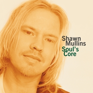 Shawn Mullins - Soul's Core i gruppen VI TIPSAR / Julklappstips Vinyl hos Bengans Skivbutik AB (5508236)