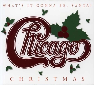 Chicago - Christmas: What's It Gonna Be Santa i gruppen VI TIPSAR / Julklappstips CD hos Bengans Skivbutik AB (5508445)