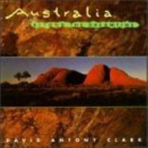 Clark David Anthony - Australia Beyond The Dreamtime i gruppen VI TIPSAR / Julklappstips CD hos Bengans Skivbutik AB (5508543)