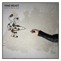 Kind Beast - Dirty Realism i gruppen VI TIPSAR / Julklappstips Vinyl hos Bengans Skivbutik AB (5508564)