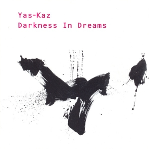 Yas-Kas - Darkness In Dreams i gruppen VI TIPSAR / Julklappstips CD hos Bengans Skivbutik AB (5509038)