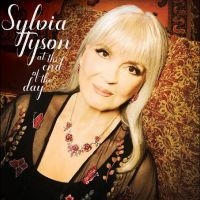 Tyson Sylvia - At The End Of The Day i gruppen VI TIPSAR / Julklappstips CD hos Bengans Skivbutik AB (5509119)