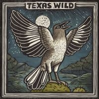 Various Artists - Texas Wild i gruppen VI TIPSAR / Julklappstips Vinyl hos Bengans Skivbutik AB (5509234)