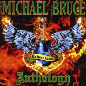 Michael Bruce - Be My Lover - Anthology i gruppen CD / Pop-Rock hos Bengans Skivbutik AB (5509822)