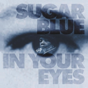 Sugar Blue - In Your Eyes i gruppen ÖVRIGT / Övrigt / aub hos Bengans Skivbutik AB (551019)