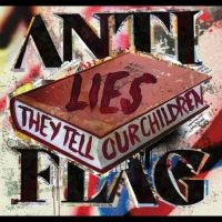 Anti-Flag - Lies They Tell Our Children i gruppen VI TIPSAR / Julklappstips Vinyl hos Bengans Skivbutik AB (5510466)