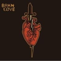 Brkn Love - Brkn Love i gruppen VI TIPSAR / Julklappstips CD hos Bengans Skivbutik AB (5510482)