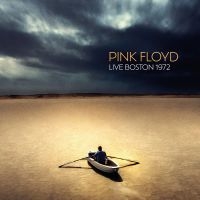 Pink Floyd - Live Boston 1972 (2 Cd) i gruppen VI TIPSAR / Julklappstips CD hos Bengans Skivbutik AB (5510529)