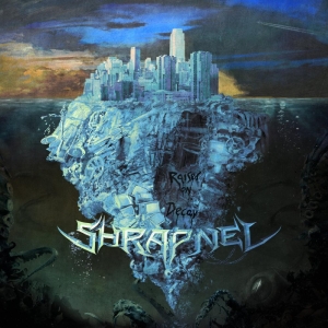 Shrapnel - Raised On Decay i gruppen VI TIPSAR / Julklappstips CD hos Bengans Skivbutik AB (5510601)