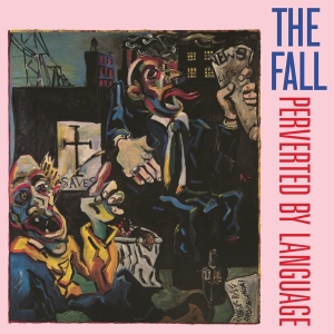 The Fall - Perverted By Language i gruppen VI TIPSAR / Fredagsreleaser / Fredag den 12:e Jan 24 hos Bengans Skivbutik AB (5510660)