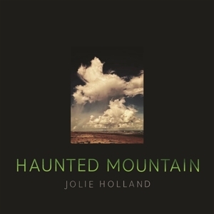 Julie Holland - Haunted Mountain i gruppen VI TIPSAR / Julklappstips Vinyl hos Bengans Skivbutik AB (5510705)