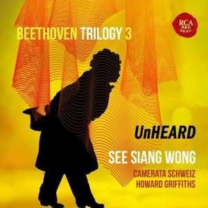 Wong See Siang - Beethoven Trilogy 3: Unheard i gruppen VI TIPSAR / Julklappstips CD hos Bengans Skivbutik AB (5510909)