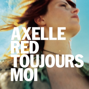 Axelle Red - Toujours Moi i gruppen VI TIPSAR / Julklappstips CD hos Bengans Skivbutik AB (5511170)